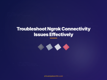 Troubleshoot Ngrok Connectivity Issues Effectively