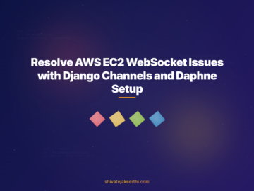 Resolve AWS EC2 WebSocket Issues with Django Channels and Daphne Setup