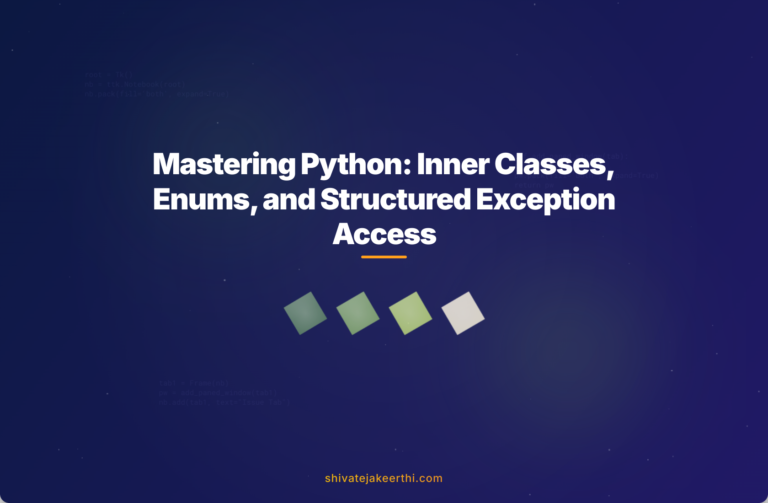 Mastering Python: Inner Classes, Enums, and Structured Exception Access