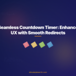 Seamless Countdown Timer: Enhance UX with Smooth Redirects