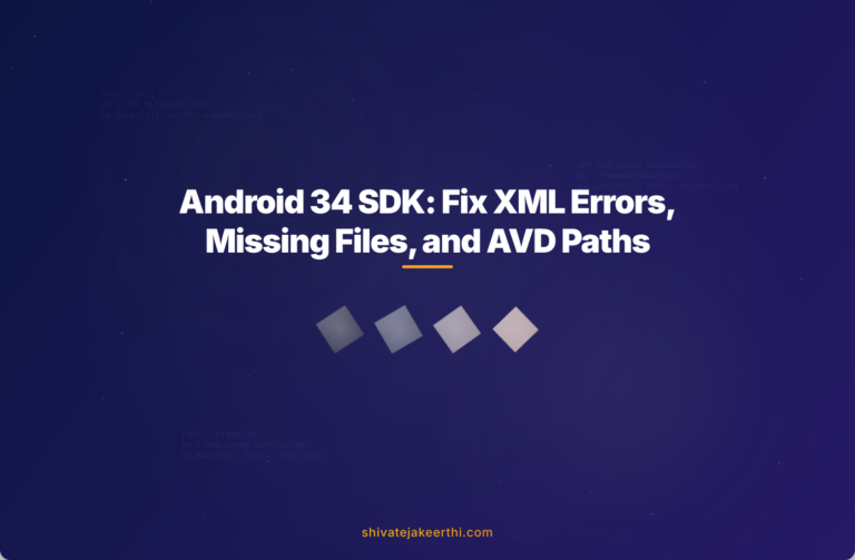 Android 34 SDK: Fix XML Errors, Missing Files, and AVD Paths