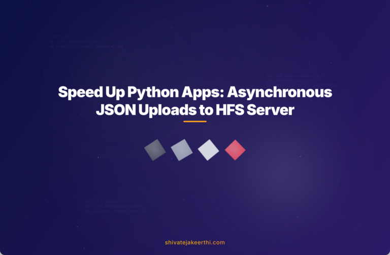 Speed Up Python Apps: Asynchronous JSON Uploads to HFS Server