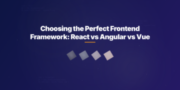 Choosing the Perfect Frontend Framework: React vs Angular vs Vue