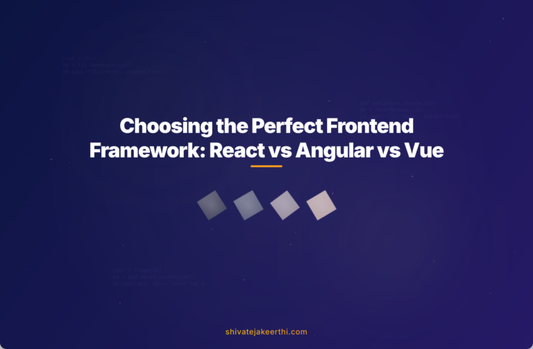 Choosing the Perfect Frontend Framework: React vs Angular vs Vue
