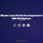 Master Java Portlet Development in IBM WebSphere