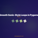 Smooth Sonic-Style Loops in Pygame