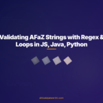 Validating AFaZ Strings with Regex & Loops in JS, Java, Python