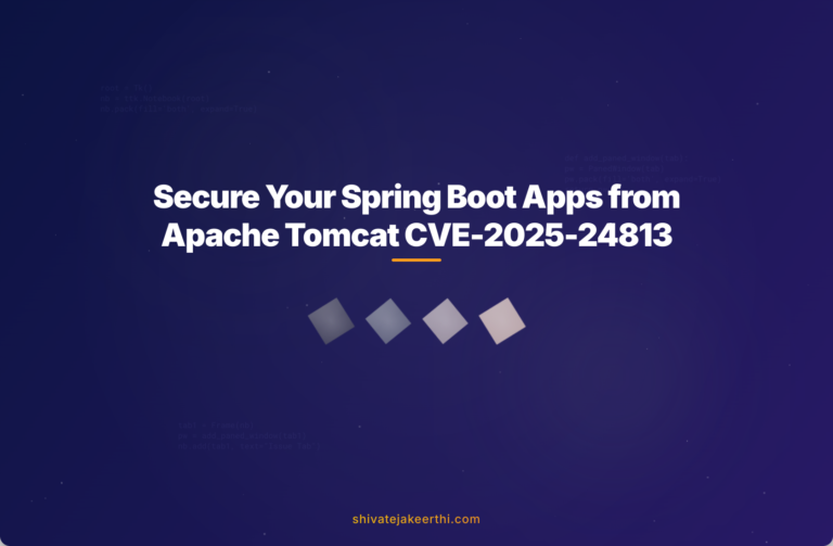 Secure Your Spring Boot Apps from Apache Tomcat CVE-2025-24813