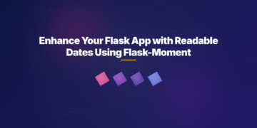 Enhance Your Flask App with Readable Dates Using Flask-Moment