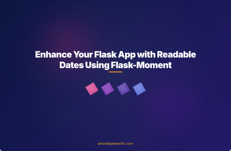 Enhance Your Flask App with Readable Dates Using Flask-Moment