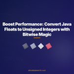 Boost Performance: Convert Java Floats to Unsigned Integers with Bitwise Magic