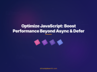 Optimize JavaScript: Boost Performance Beyond Async & Defer