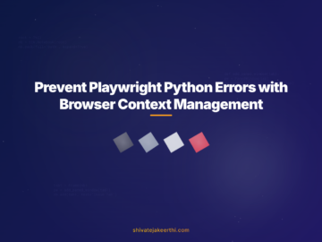Prevent Playwright Python Errors with Browser Context Management