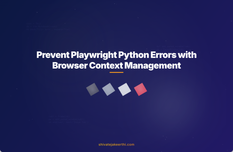 Prevent Playwright Python Errors with Browser Context Management