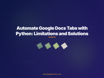 Automate Google Docs Tabs with Python: Limitations and Solutions