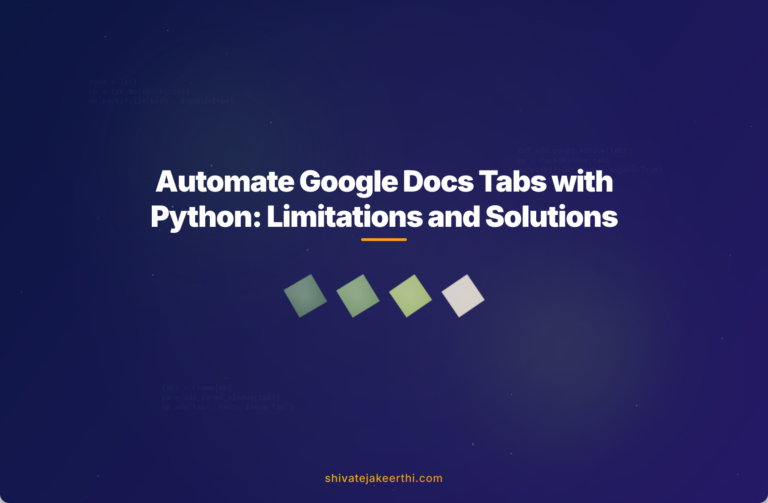 Automate Google Docs Tabs with Python: Limitations and Solutions