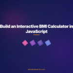 Build an Interactive BMI Calculator in JavaScript