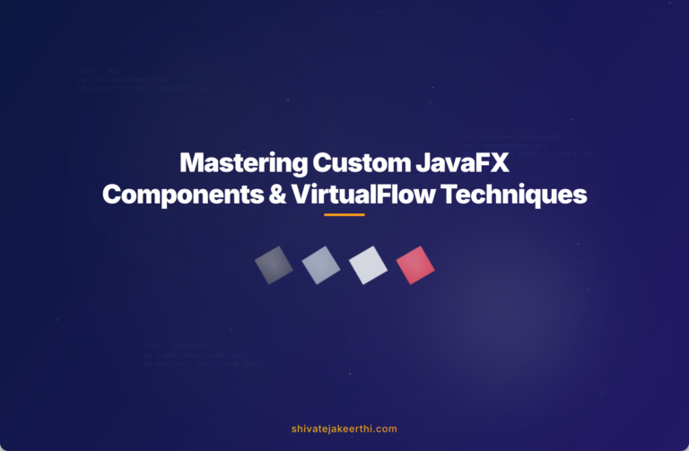 Mastering Custom JavaFX Components & VirtualFlow Techniques