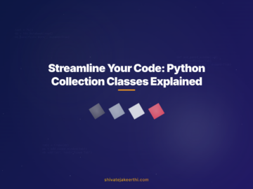 Streamline Your Code: Python Collection Classes Explained