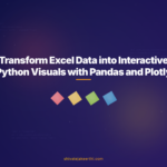 Transform Excel Data into Interactive Python Visuals with Pandas and Plotly