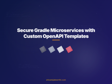 Secure Gradle Microservices with Custom OpenAPI Templates