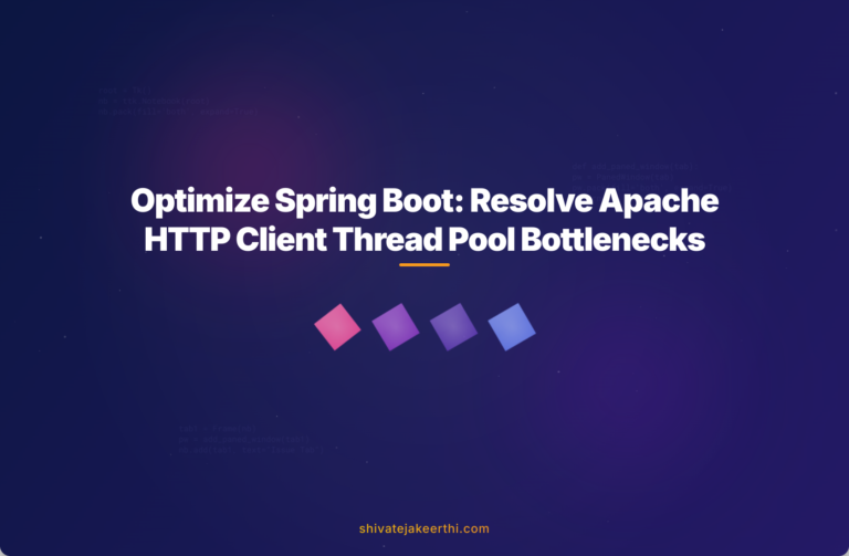 Optimize Spring Boot: Resolve Apache HTTP Client Thread Pool Bottlenecks