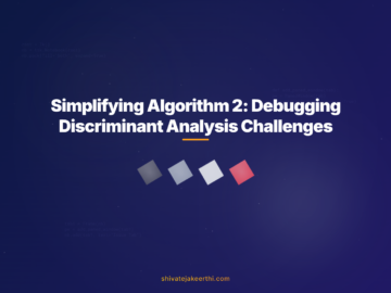 Simplifying Algorithm 2: Debugging Discriminant Analysis Challenges