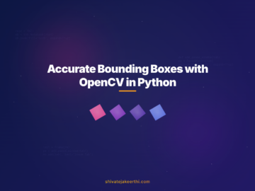 Accurate Bounding Boxes with OpenCV in Python