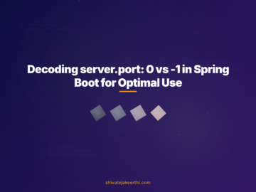 Decoding server.port: 0 vs -1 in Spring Boot for Optimal Use