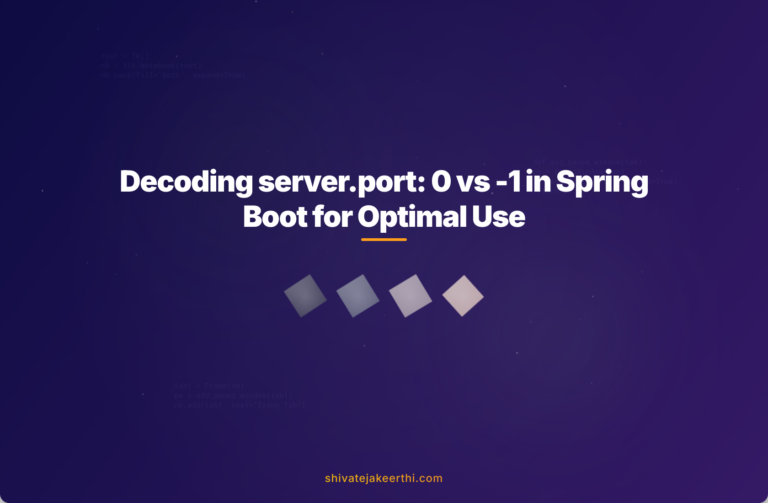 Decoding server.port: 0 vs -1 in Spring Boot for Optimal Use