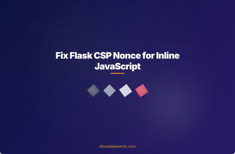 Fix Flask CSP Nonce for Inline JavaScript