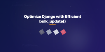 Optimize Django with Efficient bulk_update()