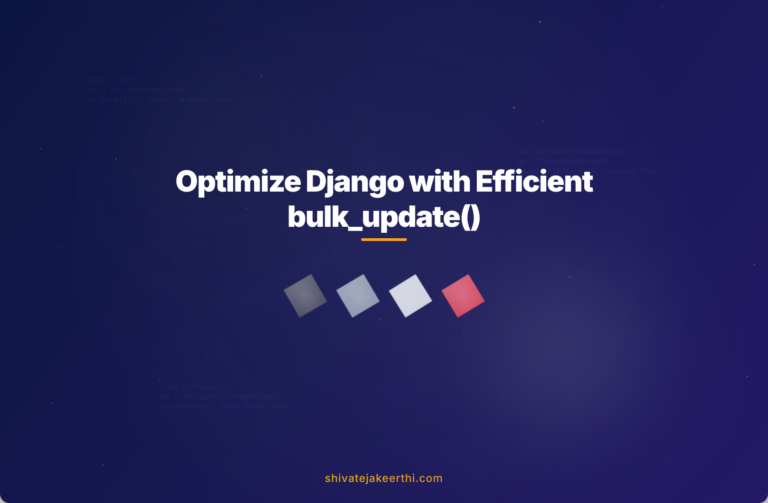 Optimize Django with Efficient bulk_update()