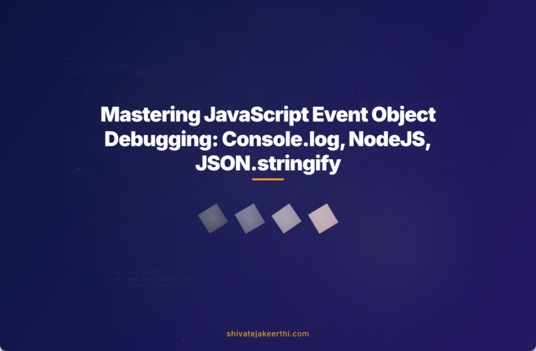 Mastering JavaScript Event Object Debugging: Console.log, NodeJS, JSON.stringify