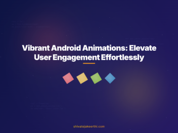 Vibrant Android Animations: Elevate User Engagement Effortlessly