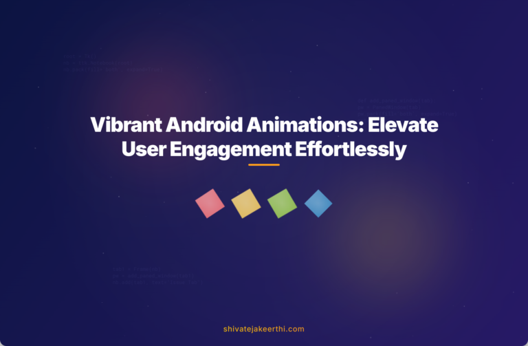 Vibrant Android Animations: Elevate User Engagement Effortlessly