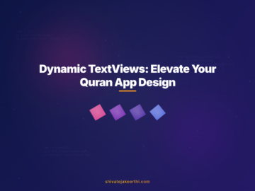 Dynamic TextViews: Elevate Your Quran App Design