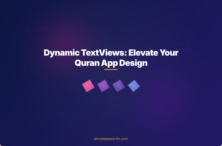 Dynamic TextViews: Elevate Your Quran App Design