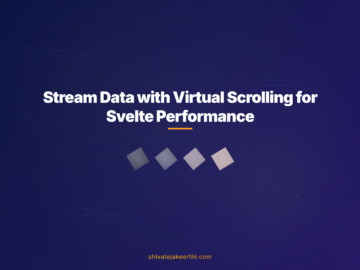 Stream Data with Virtual Scrolling for Svelte Performance