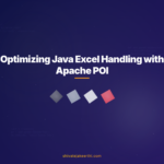 Optimizing Java Excel Handling with Apache POI