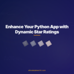 Enhance Your Python App with Dynamic Star Ratings