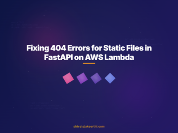 Fixing 404 Errors for Static Files in FastAPI on AWS Lambda