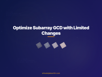 Optimize Subarray GCD with Limited Changes