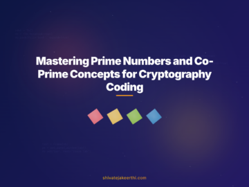 Mastering Prime Numbers and Co-Prime Concepts for Cryptography Coding