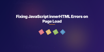 Fixing JavaScript innerHTML Errors on Page Load