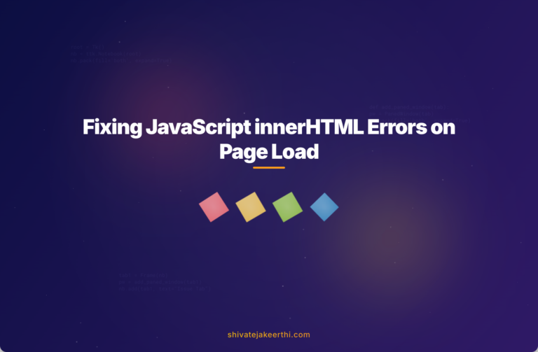Fixing JavaScript innerHTML Errors on Page Load