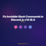 Fix Invisible Slash Commands in Discord.js v14.18.0