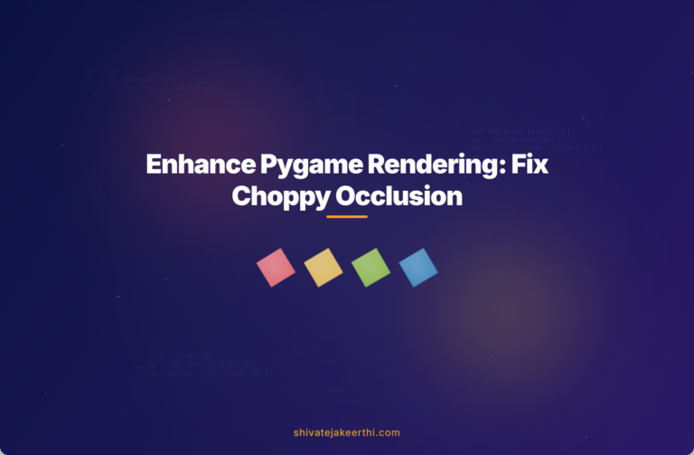 Enhance Pygame Rendering: Fix Choppy Occlusion