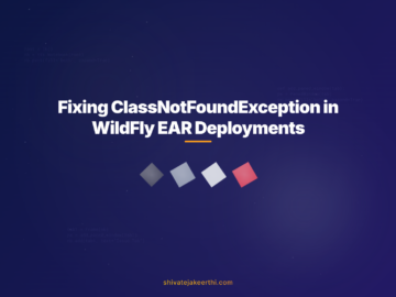 Fixing ClassNotFoundException in WildFly EAR Deployments