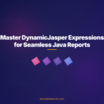 Master DynamicJasper Expressions for Seamless Java Reports